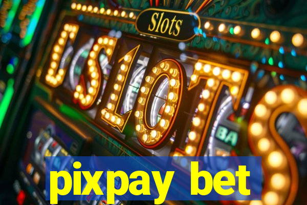 pixpay bet